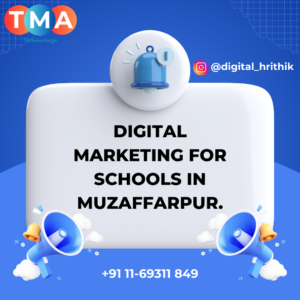 Affordable digital marketing services for schools in Muzaffarpur by Techmarkage